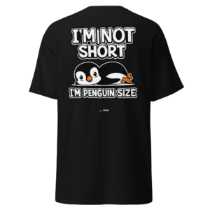 Animal Prints i’m not short i’m penguin size funny penguin t shirt