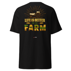 Country & Farming life is better on the farm tractor t shirt