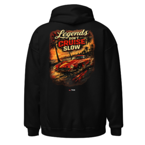 Cars & Motorsport legends don’t cruise slow classic car hoodie
